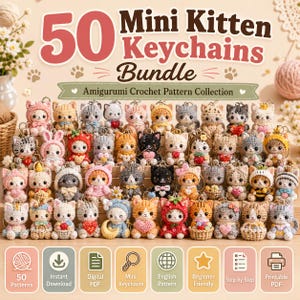Könnte beinhalten: Eine digitale Sammlung von 50 Amigurumi-Häkelanleitungen für das Mini Kitten Keychains Bundle. Das Bild zeigt zahlreiche kleine, gehäkelte Katzenfiguren in verschiedenen Farben und Outfits, mit Textbeschriftungen für 50 Anleitungen, Sofort-Download und druckbarem PDF.