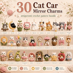 May include: A digital collection of 30 cat car mirror charms featuring amigurumi crochet patterns. The image displays various crocheted cat designs including cats in flowers, moons, teacups, and fruit, with text labels for each unique pattern style.