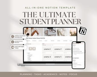 Könnte beinhalten: Eine digitale Notion-Vorlage mit dem Titel The Ultimate Student Planner auf einem Laptop- und Smartphone-Bildschirm. Die Benutzeroberfläche zeigt Kursmodule, eine Aufgabenliste und Prüfungstermine. Enthält Symbole für Google Calendar und Gerätezugriff.