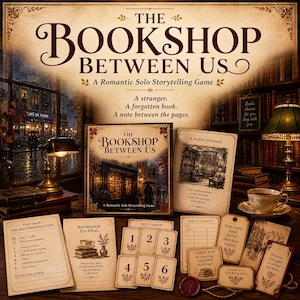 May include: The Bookshop Between Us is a romantic solo storytelling game featuring a box, a journal, dice cards numbered one through six, and various cards with text including A Rainy Evening, The Recommendation, and Property of the Bookshop.