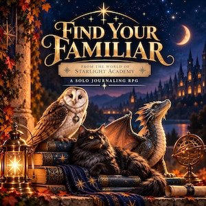 Puede incluir: Una portada de libro titulada Find Your Familiar from the World of Starlight Academy, A Solo Journaling RPG. Muestra una lechuza, un gato negro esponjoso y un pequeño dragón sobre una pila de libros, junto a una linterna y un astrolabio.