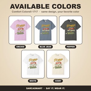 Available colors of the "I'd Agree With You But Then We'd Both Be Wrong" sarcastic quote T-shirt by SarcasmArt: Orchid, Blue Jean, Pepper, White and Ivory, all with the same vintage quote print.