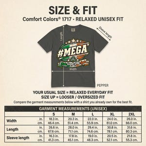 Size and fit chart for the "#MEGA Make Europe Great Again" Ireland T-shirt by SarcasmArt (Comfort Colors 1717): width, length and sleeve in inches and centimeters for sizes S to 4XL.