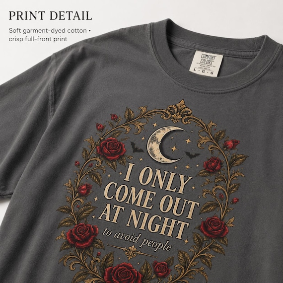Romantic Gothic Vampire Shirt by SarcasmArt – Victorian roses, a moon and bats with the line “I only come out at night”.