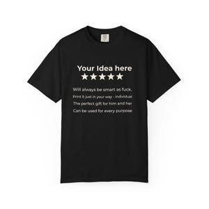 Black personalized 5-star review T-shirt by SarcasmArt template with Your idea here, five stars and custom text lines.