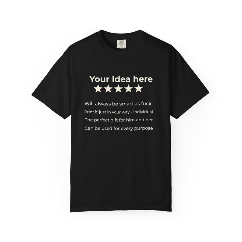 Black personalized 5-star review T-shirt by SarcasmArt template with Your idea here, five stars and custom text lines.