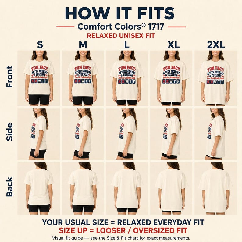 How the "Fun Fact: After Monday & Tuesday" WTF varsity work T-shirt by SarcasmArt fits: front, side and back views in sizes S to 2XL – your usual size for a relaxed everyday fit, size up for oversized.