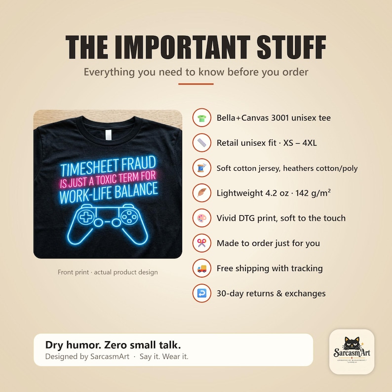The important stuff about the "Timesheet Fraud Is Just a Toxic Term for Work-Life Balance" neon gamer T-shirt by SarcasmArt: Bella+Canvas 3001, retail unisex fit, soft combed ring-spun cotton, lightweight 4.2 oz, made to order with free shipping and 30-day returns.