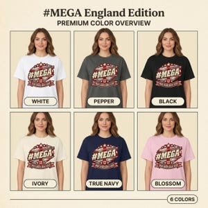 Available colors of the "#MEGA Make Europe Great Again" England T-shirt by SarcasmArt: White, Pepper, Black, Ivory, True Navy and Blossom, all with the same #MEGA badge print.