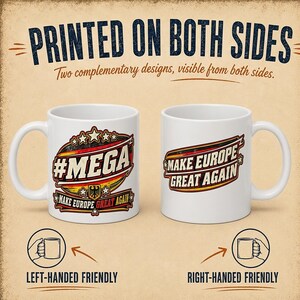 Printed on both sides: the "#MEGA Make Europe Great Again" Germany coffee mug by SarcasmArt shows the #MEGA badge on one side and the MAKE EUROPE GREAT AGAIN banner on the other – for left- and right-handed coffee drinkers.