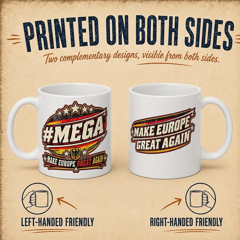 Printed on both sides: the "#MEGA Make Europe Great Again" Germany coffee mug by SarcasmArt shows the #MEGA badge on one side and the MAKE EUROPE GREAT AGAIN banner on the other – for left- and right-handed coffee drinkers.