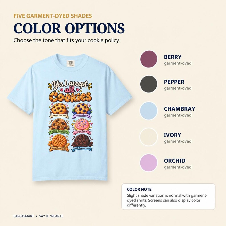 Color options of the "Yes, I Accept All Cookies" funny programmer T-shirt by SarcasmArt: Berry, Pepper, Chambray, Ivory and Orchid.