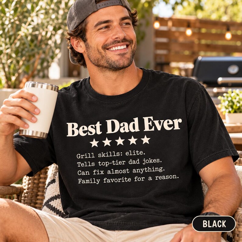 Personalized example: smiling man wearing the Black personalized 5-star review T-shirt by SarcasmArt reading Best Dad Ever – a custom Father's Day or birthday gift.
