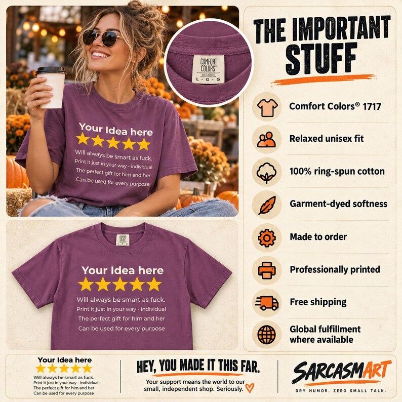 The important stuff about the personalized golden 5-star review T-shirt by SarcasmArt: Comfort Colors 1717, relaxed unisex fit, 100% ring-spun cotton, garment-dyed softness, made to order, professionally printed, free shipping.