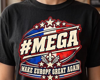France Shirt, Make Europe Great Again Tee, French Flag Gift, Funny Political Comfort Colors, French Humor Shirt, Banter Tee