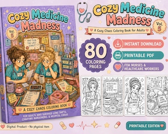 May include: A digital colouring book titled Cozy Medicine Madness Vol. 5 featuring a colourful illustration of two nurses in a hospital setting with medical supplies, a doughnut, and text. Includes 80 printable pages for healthcare workers.