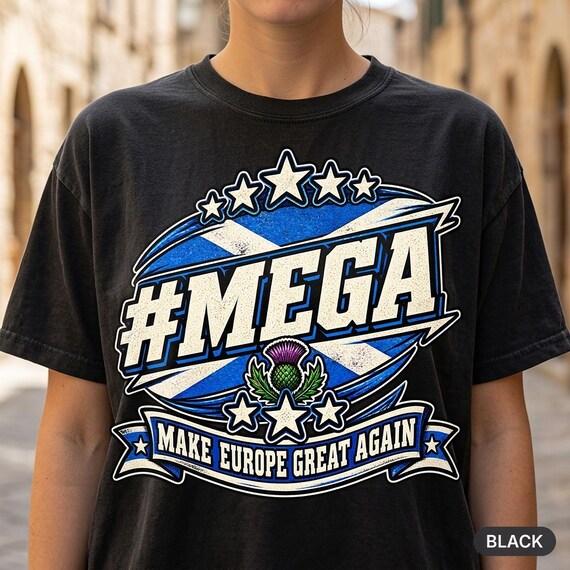 Make Europe Great Again Shirt – Scotland Edition by SarcasmArt – The #MEGA satire design with saltire and thistle.