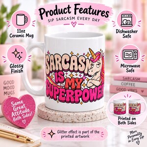 Product features of the "Sarcasm Is My Superpower" unicorn coffee mug by SarcasmArt: 11 oz ceramic mug, glossy finish, dishwasher and microwave safe, printed on both sides.