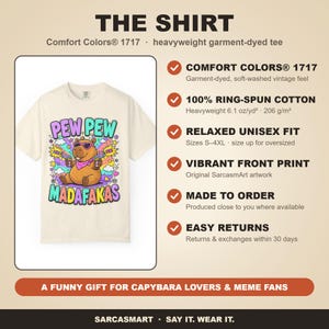 The shirt behind the "Pew Pew Madafakas" capybara meme T-shirt by SarcasmArt: Comfort Colors 1717, 100% ring-spun cotton, relaxed unisex fit, vibrant front print, made to order and easy returns – a funny gift for capybara lovers and meme fans.