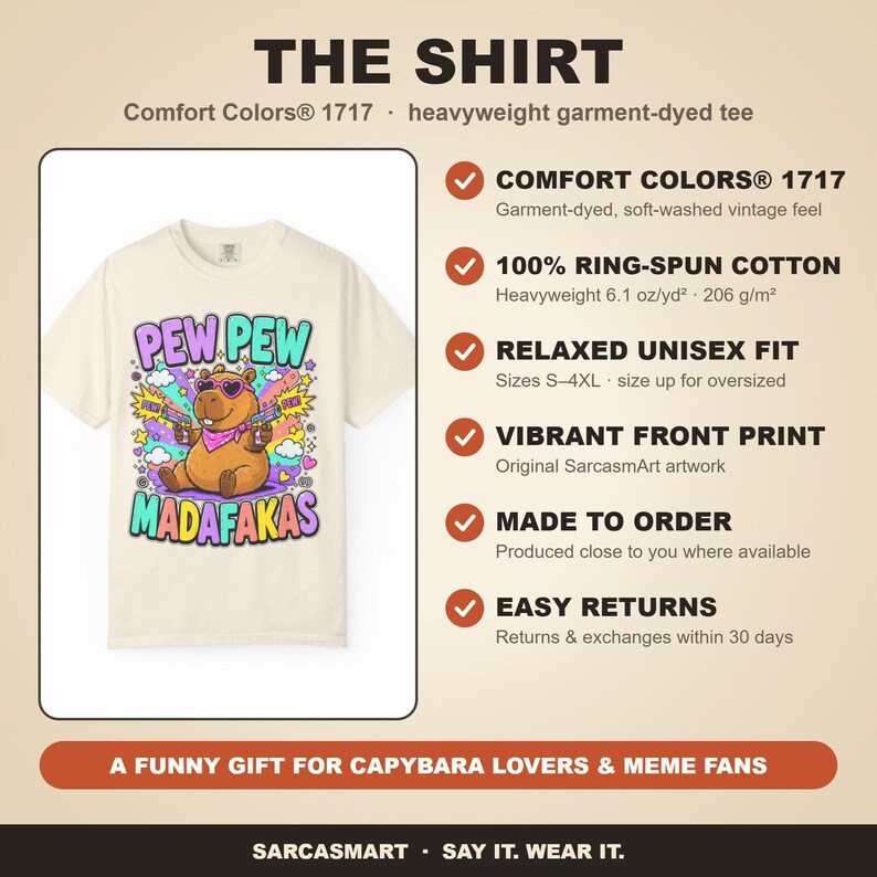 The shirt behind the "Pew Pew Madafakas" capybara meme T-shirt by SarcasmArt: Comfort Colors 1717, 100% ring-spun cotton, relaxed unisex fit, vibrant front print, made to order and easy returns – a funny gift for capybara lovers and meme fans.