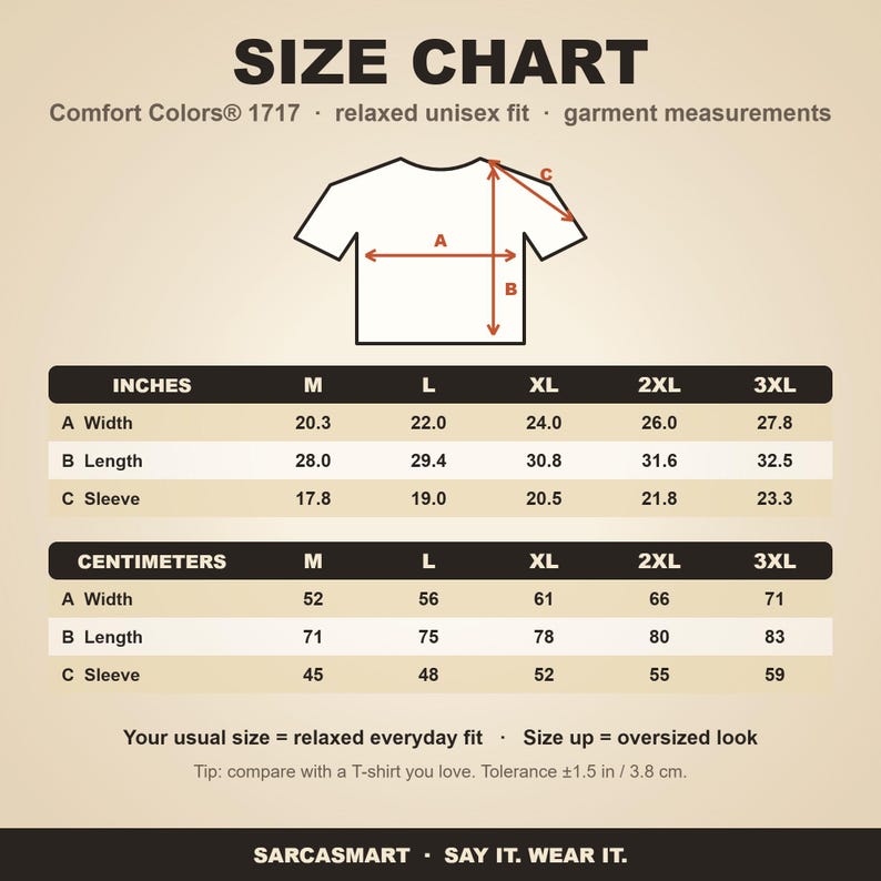 Size chart for the "That Sounds Like a Problem for Someone Who Gets Paid More Than Me" sarcastic coworker T-shirt by SarcasmArt (Comfort Colors 1717): relaxed unisex fit, garment measurements in inches and centimeters.