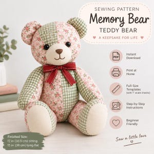 May include: A stuffed teddy bear made from patchwork fabric featuring pink floral and green gingham patterns. The bear has black eyes, a brown stitched nose, and a dark red ribbon bow. Text includes Sewing Pattern Memory Bear.