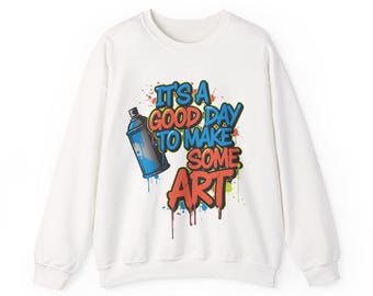 Art Sweatshirt for Creatives, Good Day to Make Art Crewneck Gift