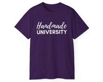Handmade University Shirt, Gift for Crafty Women, Maker Tee, Craft Show Shirt