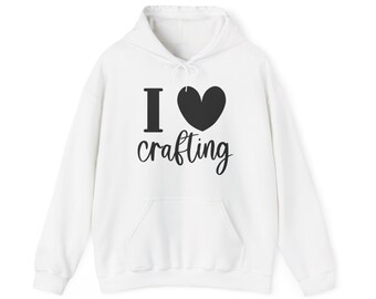 Minimalist I Love Crafting Hoodie, Cozy DIY Lover Gift, Crafter Sweatshirt