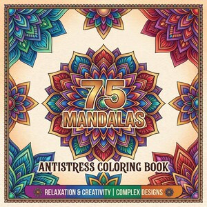 May include: A square coloring book cover featuring a large central mandala and four corner mandalas in shades of blue, purple, red, and gold. The text reads 75 MANDALAS ANTISTRESS COLORING BOOK, with a bottom banner stating RELAXATION & CREATIVITY | COMPLEX DESIGNS.