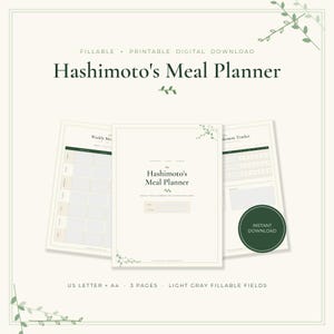 May include: A digital Hashimoto's Meal Planner with three pages including a weekly meal planner and supplement tracker. The pages feature light gray fillable fields, dark green text, and delicate vine illustrations on a cream background.