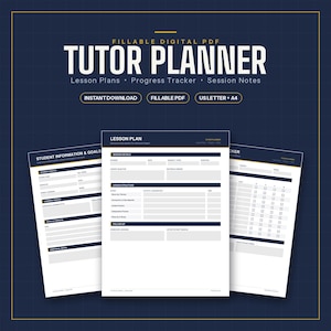May include: A fillable digital PDF tutor planner featuring three white pages with dark blue headers and text. The pages include sections for student information, lesson plans, and progress tracking, with labels like Lesson Plan and Student Information.