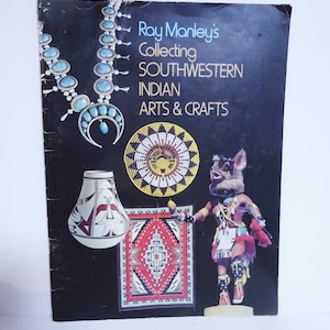 Ray Manley&#39;s, Collecting Southwestern Indian Arts & Crafts