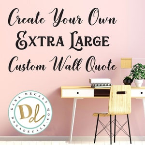 Personalized Oversized Wall Quote Vinyl Sticker - Custom Wall Decal Art for Businesses, Schools & Home Decor