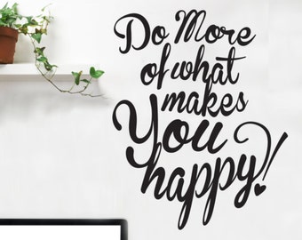 Do More Happy Quote - Wall Decal Custom Vinyl Art Stickers Inspirational Quote for Homes, Schools, Bedrooms, Family Rooms