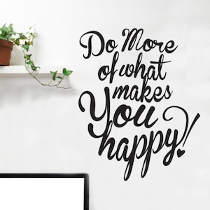 Do More Happy Quote - Wall Decal Custom Vinyl Art Stickers Inspirational Quote for Homes, Schools, Bedrooms, Family Rooms