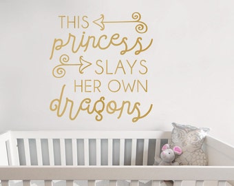 Princess Slays Dragons Quote Decal -  Wall Quote Vinyl Decal Sticker for Kids Rooms, Girls Rooms, Nurseries, Playroom