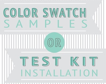 Color Swatch Samples OR Test Installation Kit