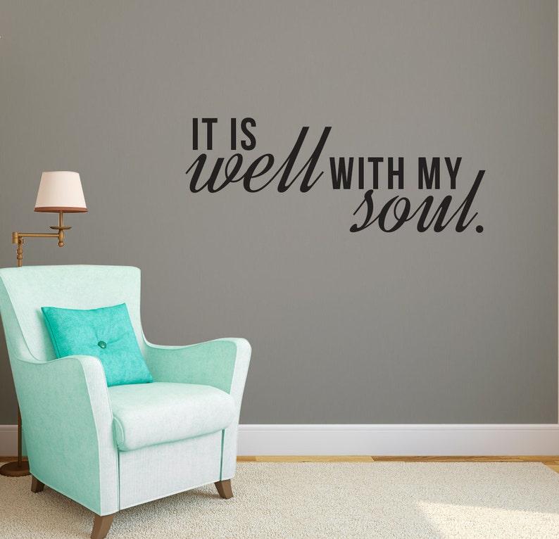 It is Well With My Soul Quote Wall Decal Custom Vinyl Art Etsy
