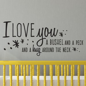 Love You Bushel and a Peck Quote - Wall Decal Custom Vinyl Art Stickers