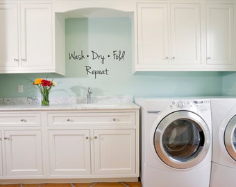 Laundry Room Quote Wash Dry Fold Repeat - Laundry Decor - Wall Decal Custom Vinyl Art Stickers