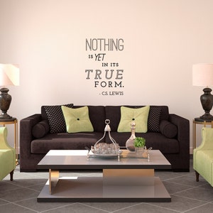 C.S. Lewis Quote, Nothing Yet True Form - Wall Decal Custom Vinyl Art Stickers