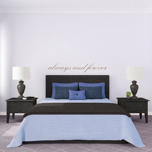 Wall Decal Custom Vinyl Art Stickers - Always & Forever Quote