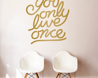 You Only Live Once Vinyl Wall Decal – YOLO Home Decor