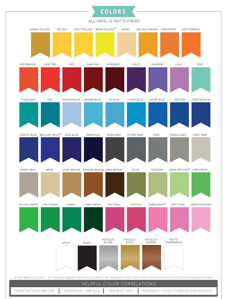 May include: A color chart displaying a variety of vinyl colors with a matte finish. The chart includes shades of yellow, orange, red, blue, green, pink, gray, and brown. It also features metallic and transparent options.