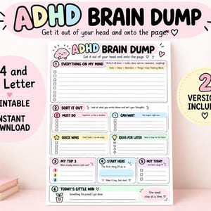 May include: A printable ADHD Brain Dump planner page featuring sections for Everything On My Mind, Sort It Out, Must Do, Can Wait, Quick Wins, Ideas For Later, My Top 3, Start Here, Not Today, and Today's Little Win, with pastel colours and icons.