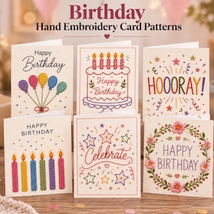 May include: Six off-white greeting cards featuring hand embroidery birthday designs. Patterns include colorful balloons, a tiered cake with candles, the text HOOORAY, five candles, the word Celebrate with stars, and a floral wreath with text.