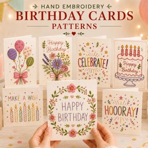May include: A collection of white greeting cards featuring hand embroidery birthday patterns. Designs include balloons, floral bouquets, cakes with candles, and text such as Happy Birthday, Celebrate, Make a Wish, and Hoooray in colorful thread.