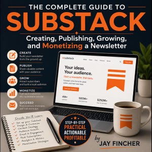 以下が含まれることがあります： ジェイ・フィンチャー著『The Complete Guide to Substack: Creating, Publishing, Growing, and Monetizing a Newsletter』のブックカバー。Substackのウェブページを表示したノートパソコン、チェックリストが書かれたスパイラルノート、コーヒーマグが写っています。
