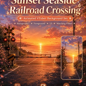 May include: A digital graphic featuring the text Sunset Seaside Railroad Crossing, Animated VTuber Background Set, Background, Foreground, UI, Matching Filters, Dynamic Streaming Backgrounds, Clean Foreground Elements, UI Components & Matching Filters.
